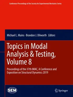 Dilworth / Mains |  Topics in Modal Analysis & Testing, Volume 8 | Buch |  Sack Fachmedien