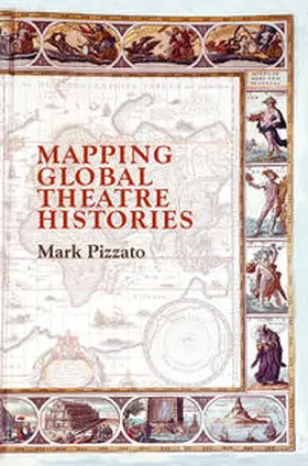 Pizzato |  Mapping Global Theatre Histories | eBook | Sack Fachmedien