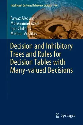 Alsolami / Moshkov / Azad |  Decision and Inhibitory Trees and Rules for Decision Tables with Many-valued Decisions | Buch |  Sack Fachmedien