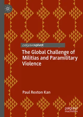 Kan |  The Global Challenge of Militias and Paramilitary Violence | eBook | Sack Fachmedien