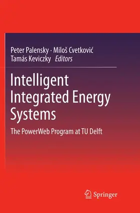 Palensky / Keviczky / Cvetkovic |  Intelligent Integrated Energy Systems | Buch |  Sack Fachmedien