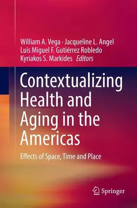 Vega / Markides / Angel |  Contextualizing Health and Aging in the Americas | Buch |  Sack Fachmedien