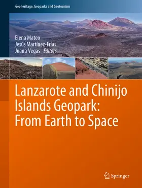 Mateo / Martínez-Frías / Vegas |  Lanzarote and Chinijo Islands Geopark: From Earth to Space | eBook | Sack Fachmedien