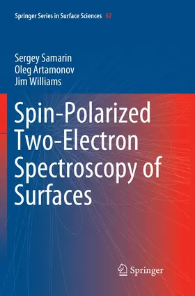 Samarin / Williams / Artamonov |  Spin-Polarized Two-Electron Spectroscopy of Surfaces | Buch |  Sack Fachmedien