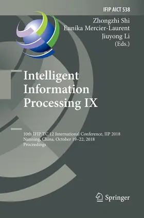 Shi / Li / Mercier-Laurent |  Intelligent Information Processing IX | Buch |  Sack Fachmedien