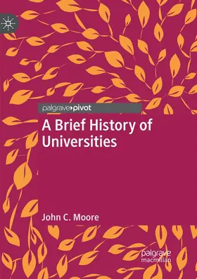 Moore | A Brief History of Universities | Buch | 978-3-030-13169-2 | www2.sack.de