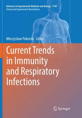 Pokorski |  Current Trends in Immunity and Respiratory Infections | Buch |  Sack Fachmedien