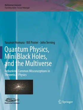 Nomura / Poirier / Terning |  Quantum Physics, Mini Black Holes, and the Multiverse | Buch |  Sack Fachmedien