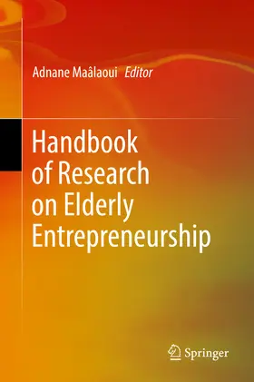 Maâlaoui |  Handbook of Research on Elderly Entrepreneurship | eBook | Sack Fachmedien