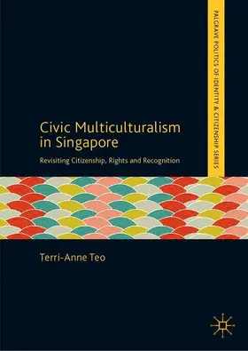 Teo |  Civic Multiculturalism in Singapore | Buch |  Sack Fachmedien