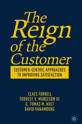 Fornell / Morgeson III / Hult |  The Reign of the Customer | eBook | Sack Fachmedien