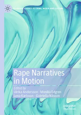 Andersson / Edgren / Karlsson |  Rape Narratives in Motion | eBook | Sack Fachmedien