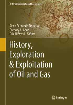 Figueirôa / Good / Peyerl | History, Exploration & Exploitation of Oil and Gas | E-Book | sack.de