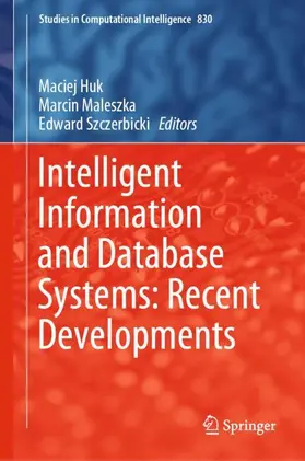 Huk / Szczerbicki / Maleszka |  Intelligent Information and Database Systems: Recent Developments | Buch |  Sack Fachmedien