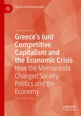 Sakellaropoulos |  Greece's (un) Competitive Capitalism and the Economic Crisis | Buch |  Sack Fachmedien