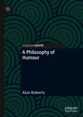 Roberts | A Philosophy of Humour | Buch | 978-3-030-14381-7 | sack.de