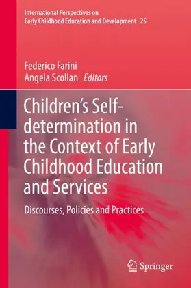Scollan / Farini |  Children's Self-determination in the Context of Early Childhood Education and Services | Buch |  Sack Fachmedien