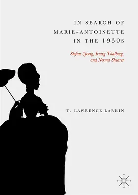 Larkin |  In Search of Marie-Antoinette in the 1930s | eBook | Sack Fachmedien