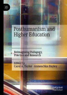 Bayley / Taylor |  Posthumanism and Higher Education | Buch |  Sack Fachmedien