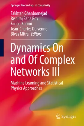 Ghanbarnejad / Saha Roy / Karimi | Dynamics On and Of Complex Networks III | E-Book | sack.de