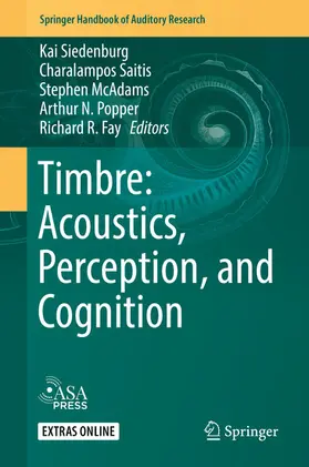 Siedenburg / Saitis / McAdams | Timbre: Acoustics, Perception, and Cognition | E-Book | sack.de