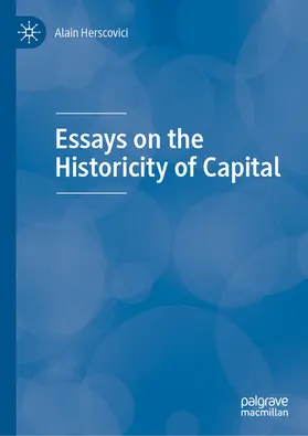 Herscovici |  Essays on the Historicity of Capital | eBook | Sack Fachmedien