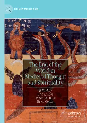 Knibbs / Boon / Gelser |  The End of the World in Medieval Thought and Spirituality | eBook | Sack Fachmedien