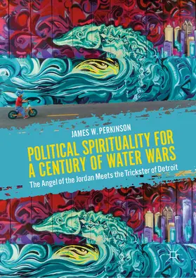 Perkinson |  Political Spirituality for a Century of Water Wars | eBook | Sack Fachmedien