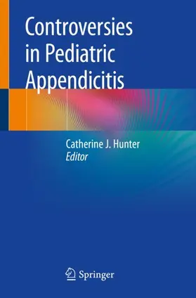 Hunter |  Controversies in Pediatric Appendicitis | Buch |  Sack Fachmedien