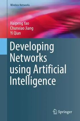 Yao / Qian / Jiang |  Developing Networks using Artificial Intelligence | Buch |  Sack Fachmedien