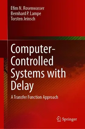 Rosenwasser / Jeinsch / Lampe |  Computer-Controlled Systems with Delay | Buch |  Sack Fachmedien