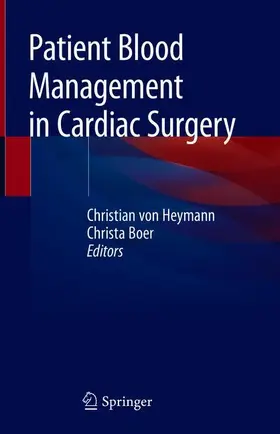 Boer / von Heymann | Patient Blood Management in Cardiac Surgery | Buch | 978-3-030-15341-0 | sack.de