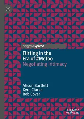 Bartlett / Cover / Clarke | Flirting in the Era of #MeToo | Buch | 978-3-030-15507-0 | sack.de