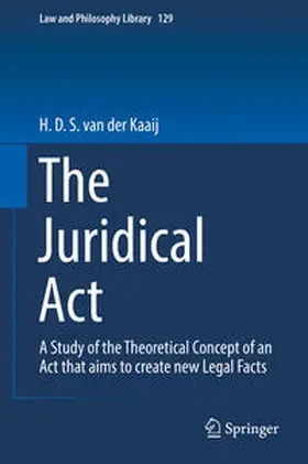 van der Kaaij |  The Juridical Act | Buch |  Sack Fachmedien