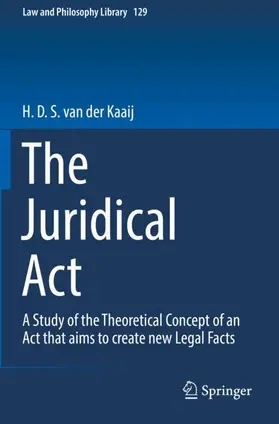 van der Kaaij |  The Juridical Act | Buch |  Sack Fachmedien