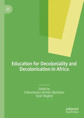 Waghid / Manthalu |  Education for Decoloniality and Decolonisation in Africa | Buch |  Sack Fachmedien