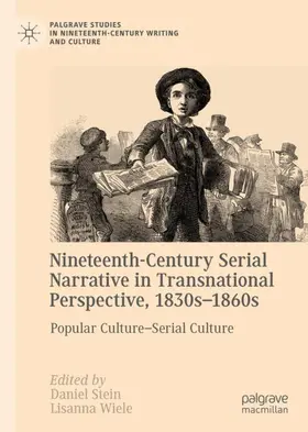 Wiele / Stein |  Nineteenth-Century Serial Narrative in Transnational Perspective, 1830s¿1860s | Buch |  Sack Fachmedien