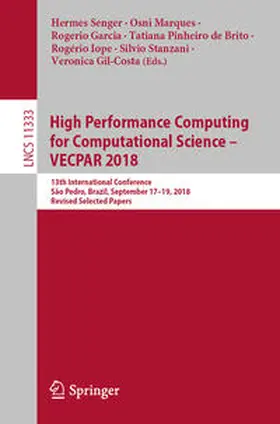Senger / Marques / Garcia |  High Performance Computing for Computational Science – VECPAR 2018 | eBook | Sack Fachmedien