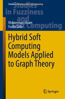 Akram / Zafar |  Hybrid Soft Computing Models Applied to Graph Theory | eBook | Sack Fachmedien