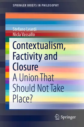 Leardi / Vassallo |  Contextualism, Factivity and Closure | eBook | Sack Fachmedien