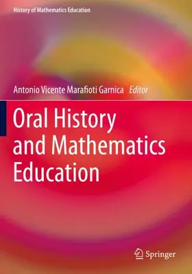 Garnica |  Oral History and Mathematics Education | Buch |  Sack Fachmedien