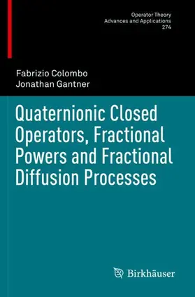 Gantner / Colombo |  Quaternionic Closed Operators, Fractional Powers and Fractional Diffusion Processes | Buch |  Sack Fachmedien