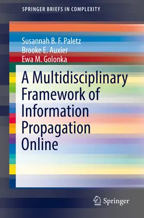 Paletz / Auxier / Golonka |  A Multidisciplinary Framework of Information Propagation Online | eBook | Sack Fachmedien