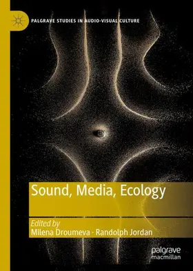 Jordan / Droumeva |  Sound, Media, Ecology | Buch |  Sack Fachmedien