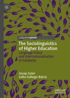 Soler / Gallego-Balsà |  The Sociolinguistics of Higher Education | eBook | Sack Fachmedien