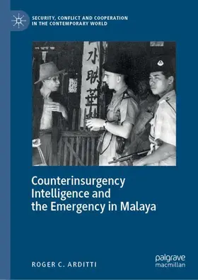 Arditti |  Counterinsurgency Intelligence and the Emergency in Malaya | Buch |  Sack Fachmedien