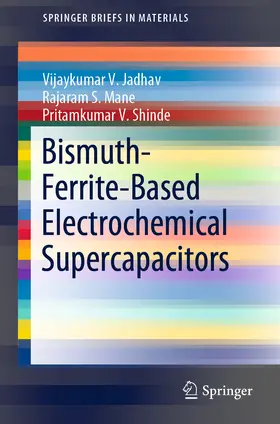Jadhav / Mane / Shinde |  Bismuth-Ferrite-Based Electrochemical Supercapacitors | eBook | Sack Fachmedien