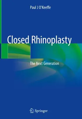 O'Keeffe |  Closed Rhinoplasty | Buch |  Sack Fachmedien