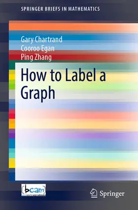 Chartrand / Egan / Zhang |  How to Label a Graph | eBook | Sack Fachmedien