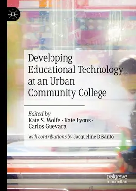 Wolfe / Lyons / Guevara |  Developing Educational Technology at an Urban Community College | Buch |  Sack Fachmedien